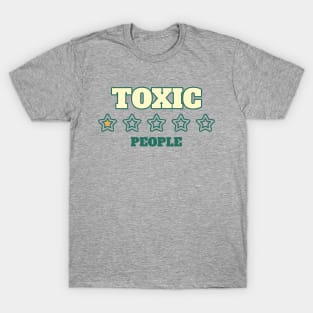 We don't like Toxic People T-Shirt